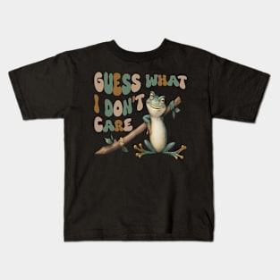 Guess What? I Don't Care! Kids T-Shirt